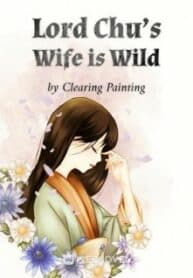 Lord Chu’s Wife is Wild
