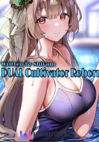 Dual Cultivator Reborn [System In The Cultivation World]